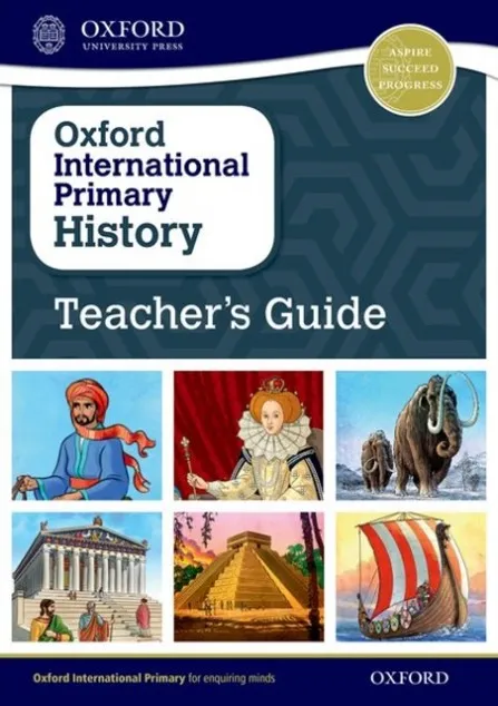 OXFORD INTERNATIONAL PRIMARY HISTORY TEACHER GUIDE
