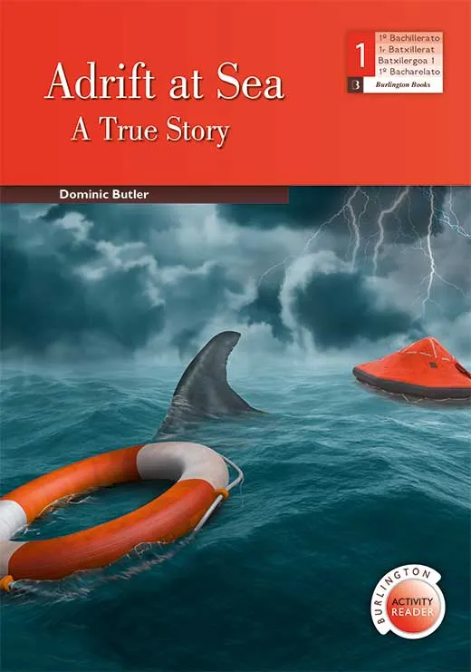 ADRIFT AT THE SEA - A TRUE STORY - ACTIVITY READER - 1º BACHILLERATO