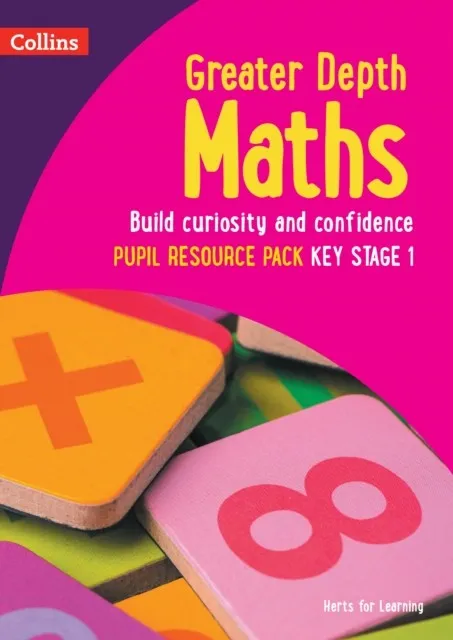 HERTS FOR LEARNING — GREATER DEPTH MATHS PUPIL RESOURCE PACK KEY STAGE 1 YEAR 6