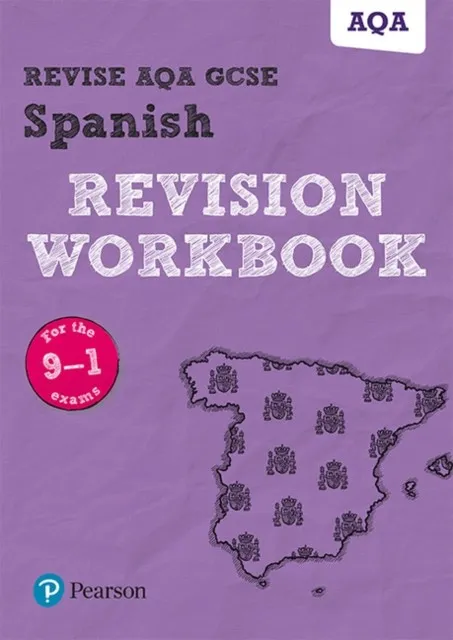 REVISE AQA GCSE SPANISH REVISION WORKBOOK