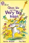 CLASS SIX AND THE VERY BIG RABBIT-FICTION-WHITE - BAND 10