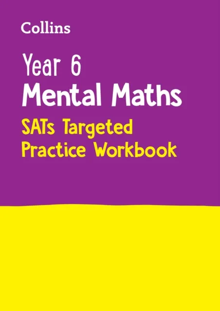 YEAR 6 MENTAL MATHS SATS TARGETED PRACTICE WORKBOOK