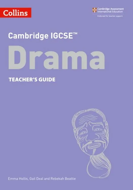 CAMBRIDGE IGCSE™ DRAMA TEACHER'S GUIDE 2ND