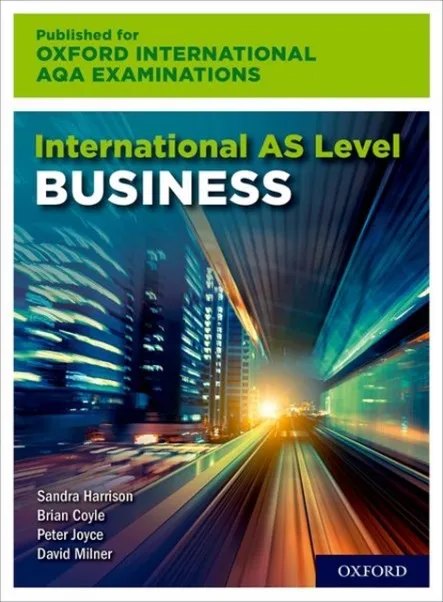 OXFORD AQA INTERNATIONAL AS BUSINESS (9625): STUDENT BOOK