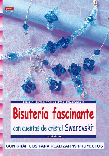 Serie Swarorovski nº 18. BISUTERÍA FASCINANTE CON CUENTAS DE CRISTAL SWAROVSKI