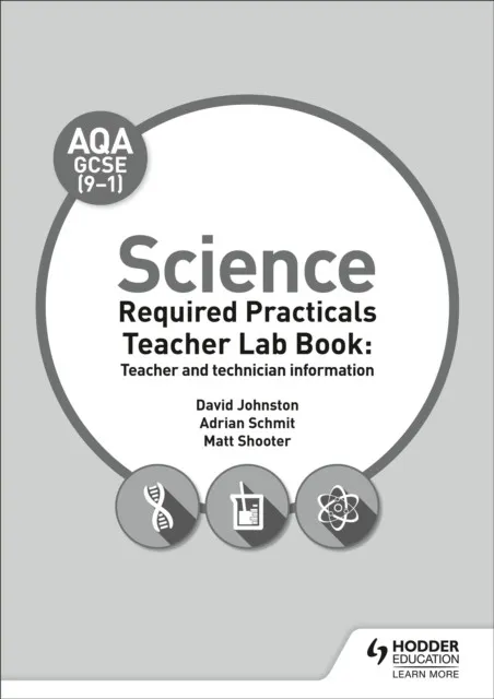 AQA GCSE (9-1) SCIENCE TEACHER LAB BOOK: TEACHER AND TECHNICIAN INFORMATION