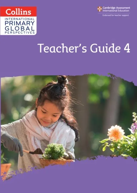 INTERNATIONAL PRIMARY GLOBAL PERSPECTIVES TEACHER'S GUIDE 4