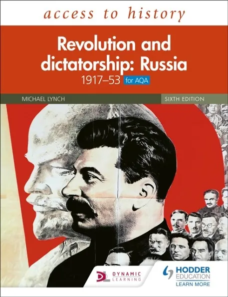 ACCESS TO HISTORY: REVOLUTION AND DICTATORSHIP: RUSSIA, 1917–1953 FOR AQA
