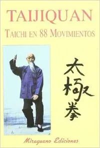 Taijiquan. Taichi en 88 Movimientos