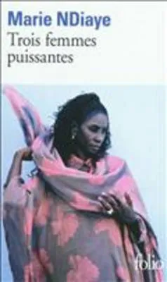 TROIS FEMMES PUISSANTES