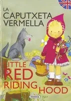 LA CAPUTXETA VERMELLA / LITTLE RED RIDING HOOD