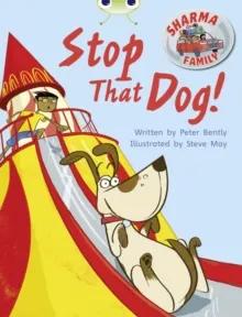SHARMA FAMILY: STOP THAT DOG!