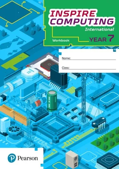 INSPIRE COMPUTING STUDENT WORKBOOK YEAR 7