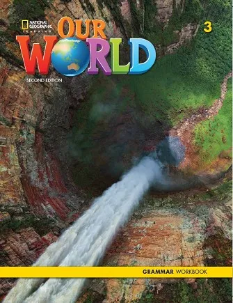 OUR WORLD 2E LEVEL 3 GRAMMAR WORKBOOK