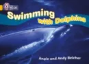 SWIMMING WITH DOLPHINS -NON-FICTION-GOLD - BAND 9