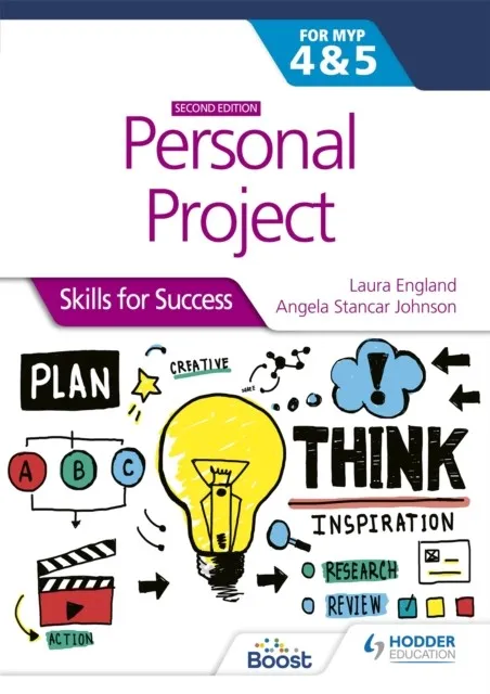 PERSONAL PROJECT FOR THE IB MYP 4&5: SKILLS FOR SUCCESS SECOND EDITION