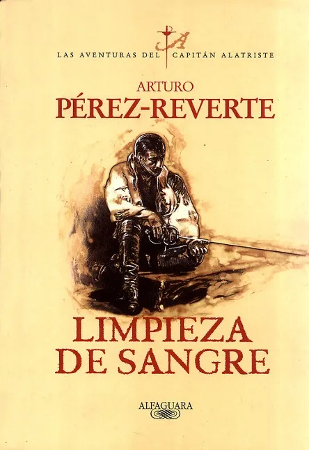 Limpieza de sangre (Las aventuras del capitán Alatriste 2)