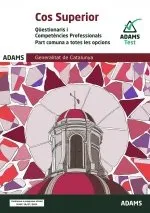 QÜESTIONARIS I COMPETÈNCIES PROFESSIONALS. COS SUPERIOR. PART COMUNA A TOTES LES