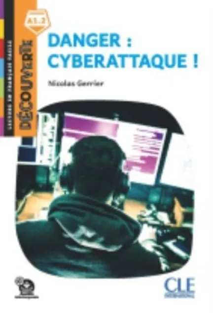 DECOUVERTE - NIVEAU 1 DANGER : CYBERATTAQUE !