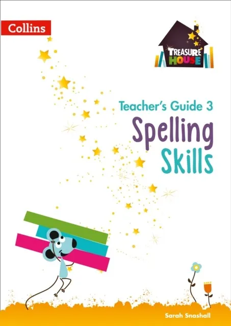 TREASURE HOUSE SPELLING SKILLS TEACHER’S GUIDE 3