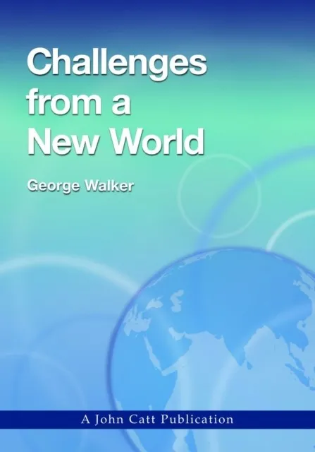 CHALLENGES FROM A NEW WORLD