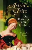 DER PESTENGEL VON FREIBURG