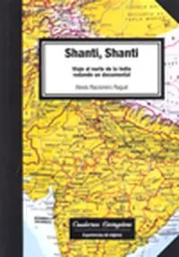 Shanti, Shanti. Viaje al norte de la India rodando un documental