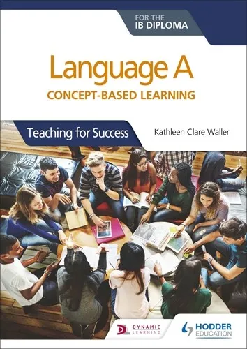 LANGUAGE A FOR THE IB DIPLOMA: CONCEPT-BASED LEARNING