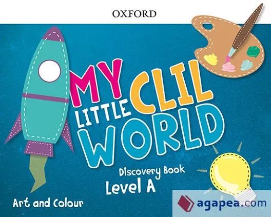 MY LITTLE CLIL WORLD A ART AND COLOUR CB