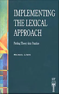 IMPLEMENTING THE LEXICAL APPROACH