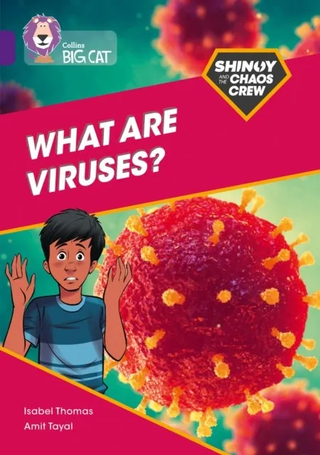 SHINOY AND THE CHAOS CREW - WHAT ARE VIRUSES? -NON-FICTION-PURPLE - BAND 8