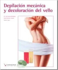 DEPILACIÓN MECÁNICA Y DECOLORACION DEL VELLO