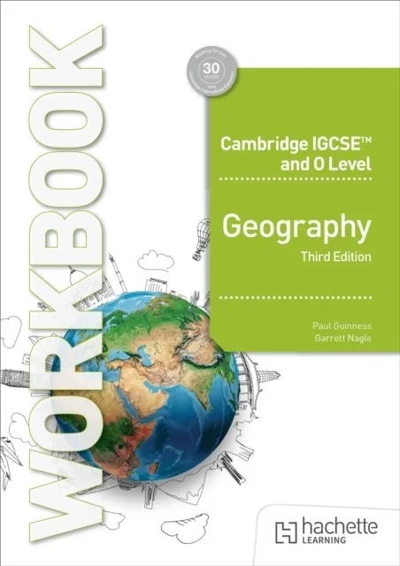 CAMBRIDGE IGCSE AND O LEVEL GEOGRAPHY WORKBOOK THIRD EDITION
