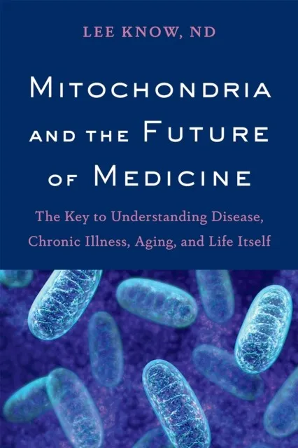 MITOCHONDRIA AND THE FUTURE OF MEDICINE