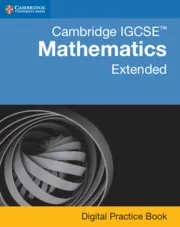 CAMBRIDGE IGCSE® MATHEMATICS EXTENDED DIGITAL PRACTICE BOOK-DIGITAL