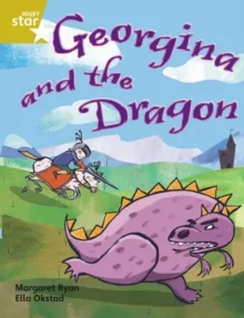 RIGBY STAR INDEPENDENT YEAR 2 GOLD LEVEL: GEORGINA AND THE DRAGON