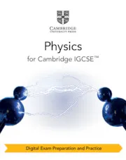 CAMBRIDGE IGCSE™ PHYSICS DIGITAL EXAM PREPARATION AND PRACTICE (2 YEARS)-DIGITAL