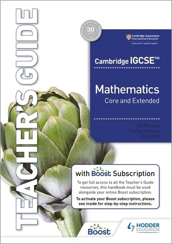 CAMBRIDGE IGCSE CORE AND EXTENDED MATHEMATICS TEACHER'S GUIDE WITH BOOST SUBSCRIPTION