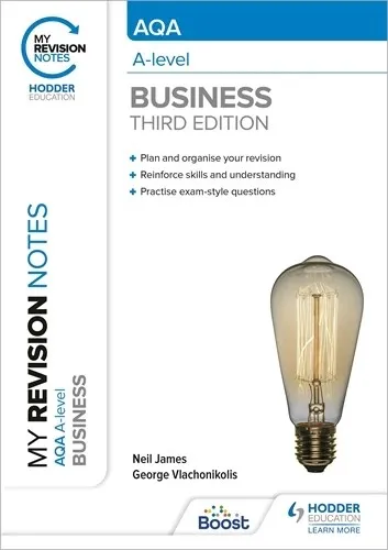 MY REVISION NOTES: AQA A-LEVEL BUSINESS: THIRD EDITION-DIGITAL
