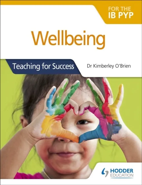 WELLBEING FOR THE IB PYP