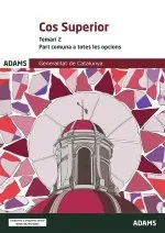 TEMARI 2 COS SUPERIOR, PART COMUNA A TOTES LES OPCIONS, GENERALITAT DE CATALUNYA