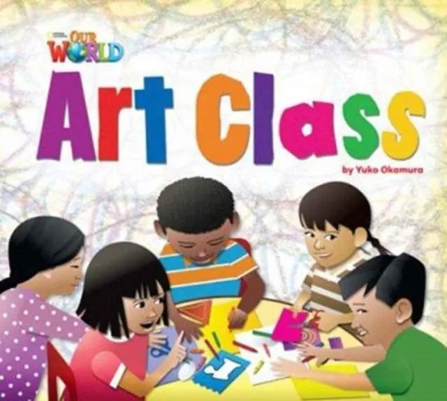 OUR WORLD AME 2 ART CLASS BIG BOOK