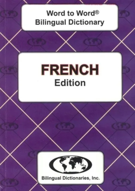 ENGLISH-FRENCH & FRENCH-ENGLISH WORD-TO-WORD DICTIONARY