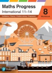 MATHS PROGRESS INTERNATIONAL YEAR 8 WORKBOOK