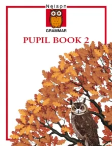 NELSON GRAMMAR 2 WENDY WREN PUPIL'S BOOK 2