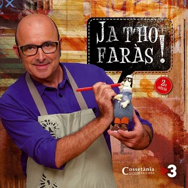 Ja t'ho faràs!