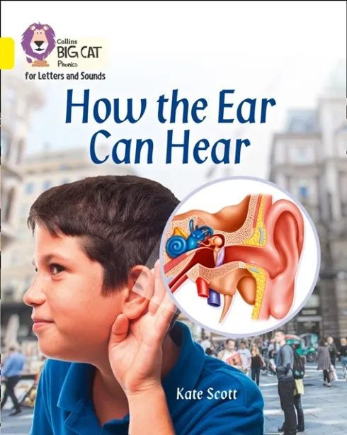 HOW THE EAR CAN HEAR (SET 1)-NON-FICTION-YELLOW - BAND 3