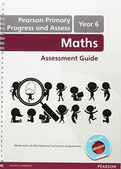 PEARSON PRIMARY PROGRESS AND ASSESS TEACHER'S GUIDE: YEAR 6 MATHS