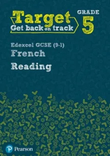 TARGET GRADE 5 READING EDEXCEL GCSE (9–1) FRENCH WORKBOOK