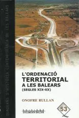 L’ORDENACIÓ TERRITORIAL A LES BALEARS (SEGLES XIX-XX)